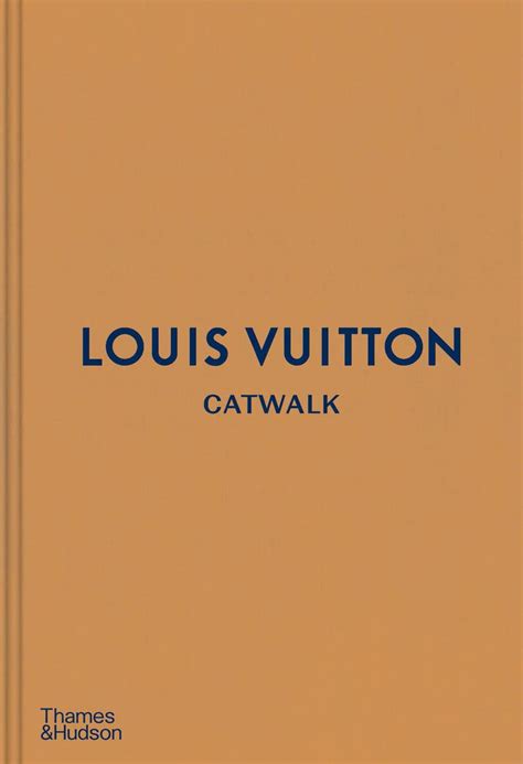 louis vuitton book thames|Louis Vuitton Catwalk: Author: 9780500519943: Amazon.com: .